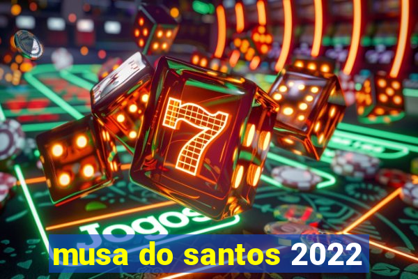 musa do santos 2022